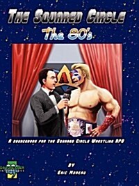 The Squared Circle: The 80s (Paperback)