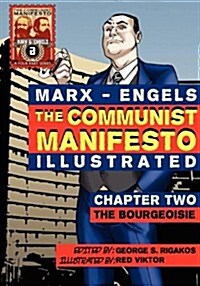 The Communist Manifesto (Illustrated) - Chapter Two: The Bourgeoisie (Paperback)
