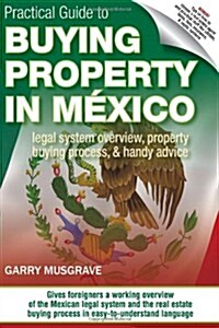 Practical Guide to Buying Property in Mexico (Paperback)
