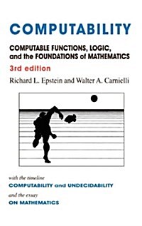 Computability: Computable Functions, Logic, and the Foundations of Mathematics (Hardcover)