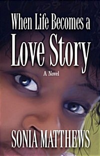 When Life Becomes a Love Story (Paperback)