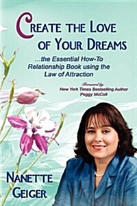 Create the Love of Your Dreams (Paperback)