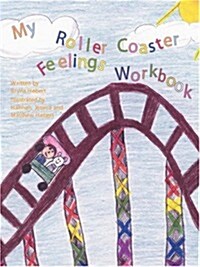 My Roller Coaster Feelings Workbook (Paperback)