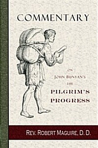 Commentary on John Bunyans the Pilgrims Progress (Paperback)