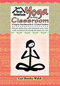 Yoga In The Classroom (Paperback, 1ST)