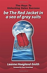 Be the Red Jacket in a Sea of Gray Suits (Paperback)