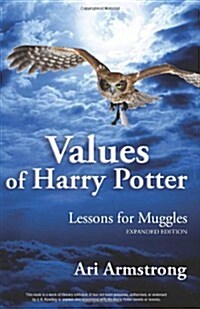 Values of Harry Potter: Lessons for Muggles, Expanded Edition (Paperback)