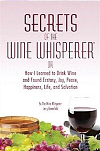 Secrets of the Wine Whisperer (Paperback)