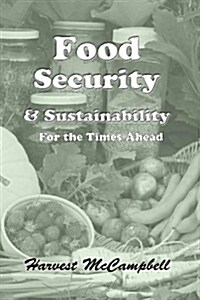 Food Security & Sustainability for the Times Ahead (Paperback)