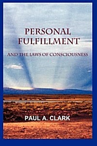 Personal Fulfillment and the Laws of Consciousness (Paperback)
