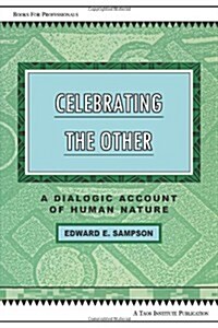 Celebrating the Other: A Dialogic Account of Human Nature (Paperback)