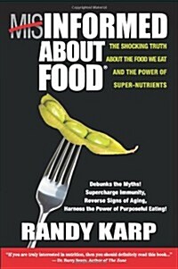Misinformed about Food (Paperback)
