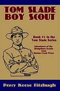 Tom Slade, Boy Scout (Paperback)