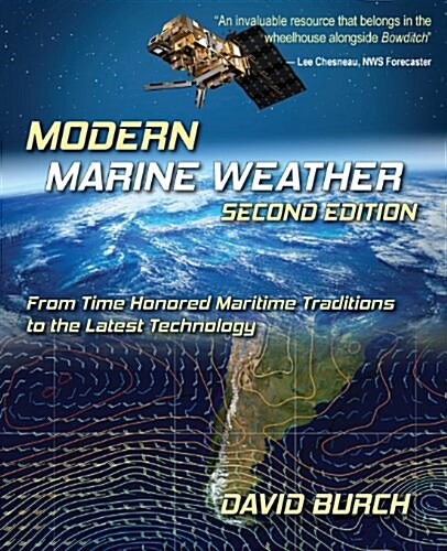 Modern Marine Weather: From Time Honored Maritime Traditions to the Latest Technology, 2nd Edition (Paperback)