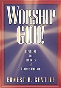 Worship God! (Paperback)