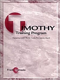 The Timothy Training Program - Teacher Edition (Paperback, Teachers Guide)