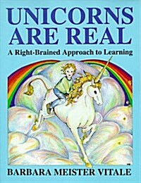 Unicorns Are Real: A Right-Brained Approach to Learning (Paperback)