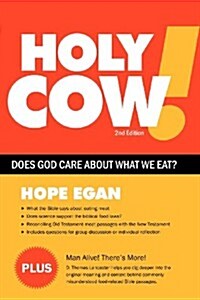 Holy Cow! Does God Care about What We Eat? (Paperback, 2)