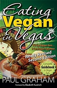 Eating Vegan in Vegas (Paperback, 2, Revised)