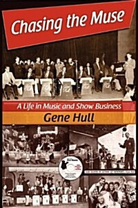 Chasing the Muse: A Life in Music and Show Business (Paperback)