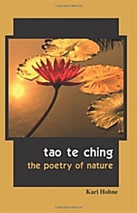 Tao Te Ching: The Poetry of Nature (Paperback)