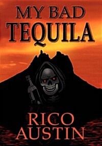 My Bad Tequila (Hardcover)