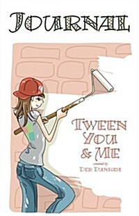 Tween You & Me Journal (Paperback)