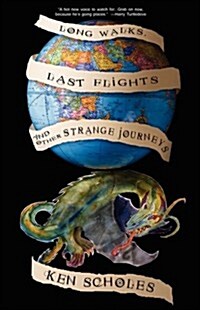 Long Walks, Last Flights & Other Strange Journeys (Paperback)