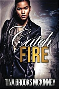Catch Fire (Paperback)