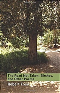 The Road Not Taken, Birches, and Other Poems (Paperback)