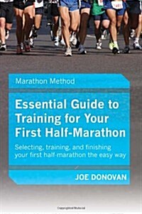 Essential Guide to Training for Your First Half-Marathon (Paperback)