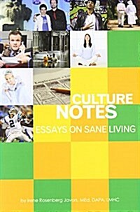 Culture Notes: Essays on Sane Living (Paperback)