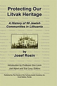 Protecting Our Litvak Heritage (Hardcover)