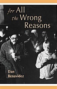 For All the Wrong Reasons (Paperback)