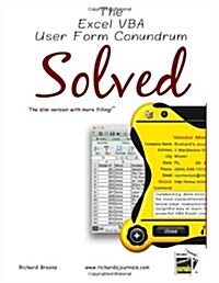 The Excel VBA User Form Conundrum Solved: The Slim Version with More Filling! (Paperback)