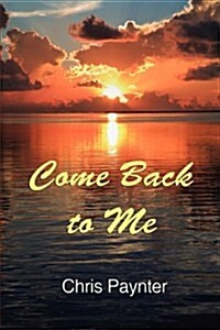 Come Back to Me (Paperback, New)