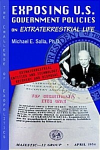 Exposing U.S. Government Policies on Extraterrestrial Life: The Challenge of Exopolitics (Paperback)