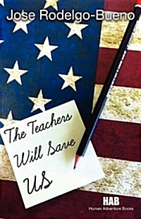 The Teachers Will Save Us (Paperback)