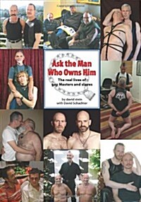 Ask the Man Who Owns Him (Paperback)