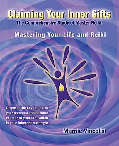 Claiming Your Inner Gifts: Mastering Your Life and Reiki (Paperback)
