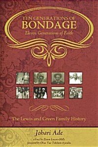 Ten Generations of Bondage: Eleven Generations of Faith (Paperback, 2, Updated)