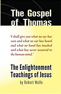 The Gospel of Thomas: The Enlightenment Teachings of Jesus (Paperback)