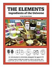 The Elements; Ingredients of the Universe (Paperback)