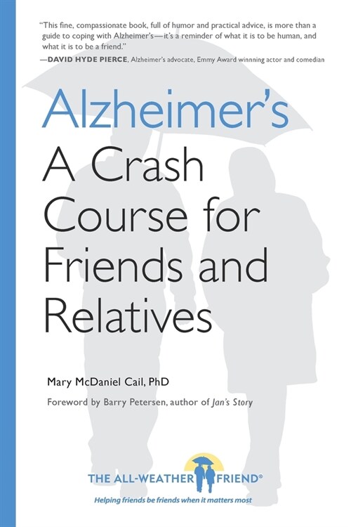 Alzheimers : A Crash Course for Friends and Relatives (Paperback)