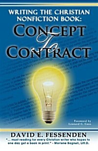 Writing the Christian Nonfiction Book: Concept to Contract (Paperback)