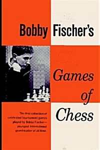 Bobby Fischers Games of Chess (Paperback)