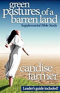 Green Pastures of a Barren Land: Supplemental Bible Study (Paperback)