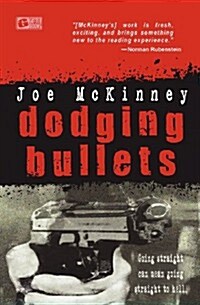 Dodging Bullets (Paperback)