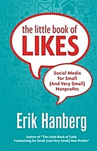 The Little Book of Likes: Social Media for Small (and Very Small) Nonprofits (Paperback)
