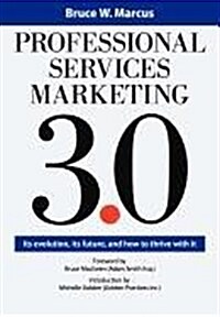 Professional Services Marketing 3.0 (Hardcover)